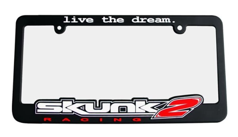 Skunk2 Live The Dream License Plate Frame - awdtuningtx